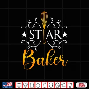 Design Best Baker Star Baker Humor Baking Gift Shirt
