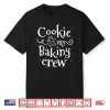 Cookie Baking Crew Baker Bake Christmas Baking Shirt