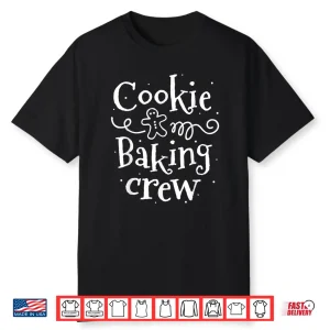 Cookie Baking Crew Baker Bake Christmas Baking Shirt