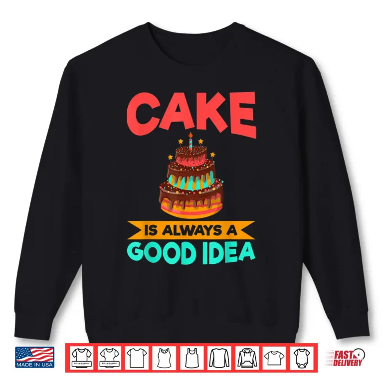 Sweatshirt Cake Is Always A Good Idea Snack Baking Cake Shirt