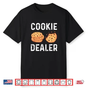 Cookie Dealer Cookie Lover Cookie Baker Shirt
