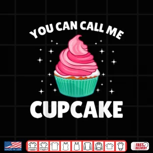 Design Cute Cupcake Art Cake Baker Sweet Cupcake Shirt