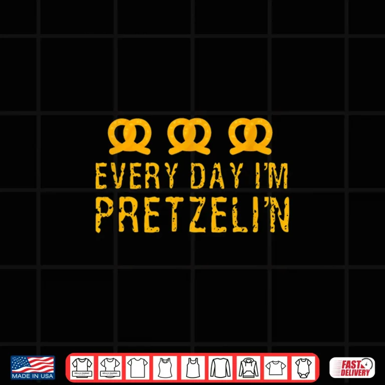 Design Everyday IM Pretzelin Pretzel Day Baker Pretzel Lover Shirt