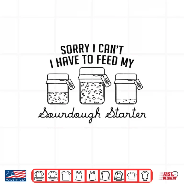 Design Feed My Sourdough Starter Professional Commitment Shirt