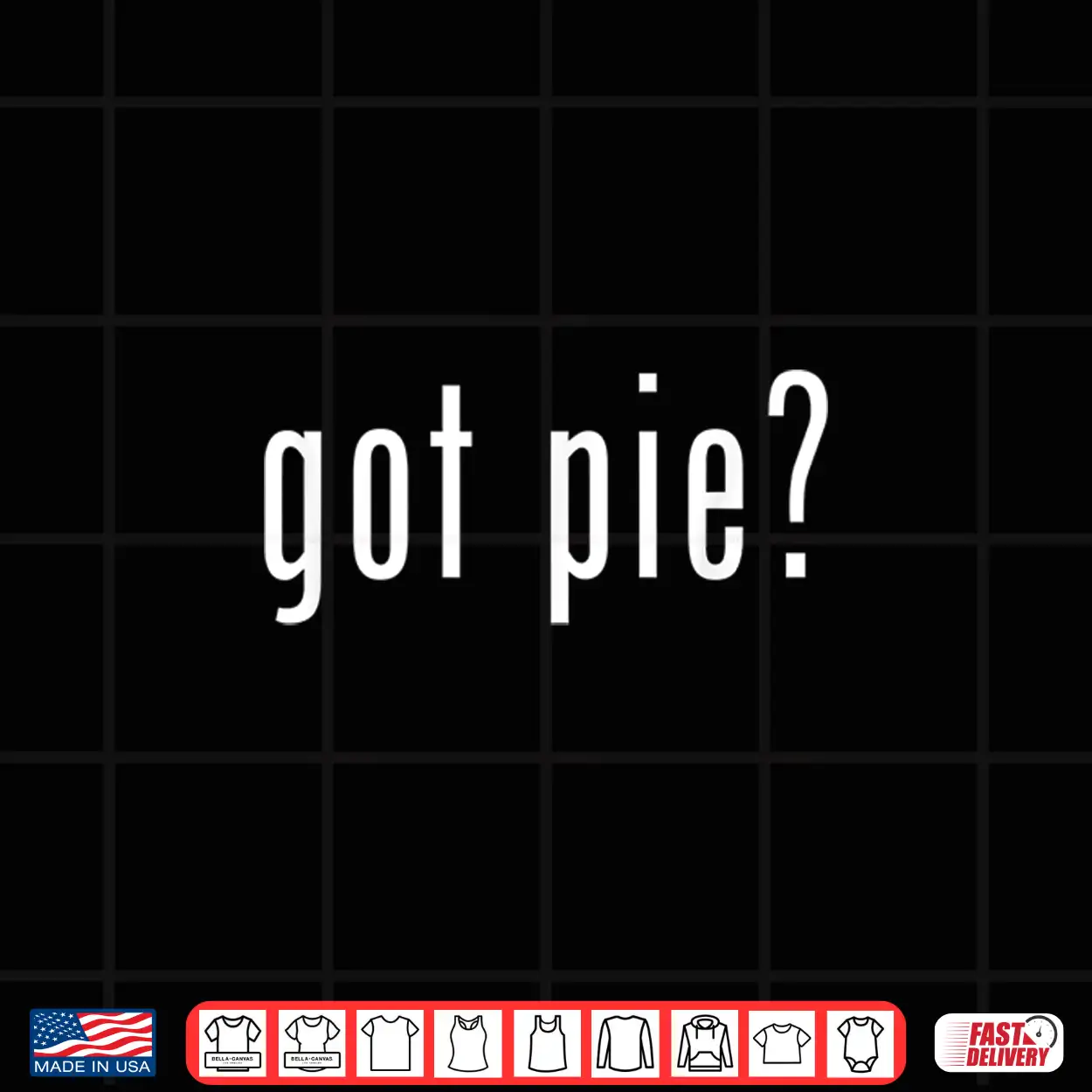 Got Pie Novelty Baking Gift Shirt Got Pie Novelty Baking Gift Shirt