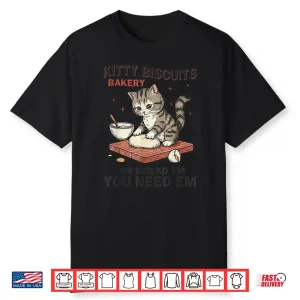 Kitty Biscuits Bakery We Knead Em You Need Em Cat Baking Shirt