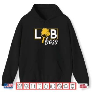 Hoodie Lob Boss Pickleball Sports Shirt