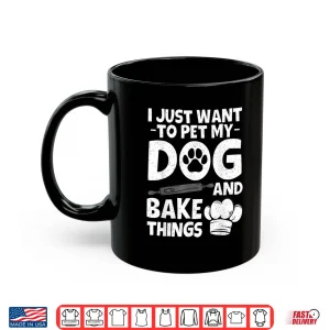 Mug Pastry Bake Baker Baking Art Shirt