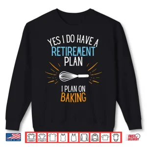 Sweatshirt Retired Baker Baking Retirement Gift Shirt