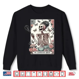 Sweatshirt The Sourdough Baker Tarot Card Skeleton Floral Baking Lover Shirt