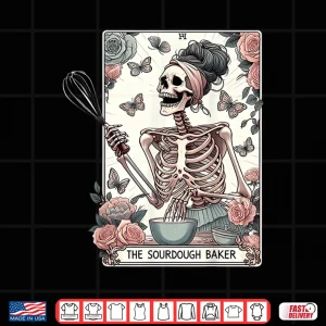Design The Sourdough Baker Tarot Card Skeleton Floral Baking Lover Shirt
