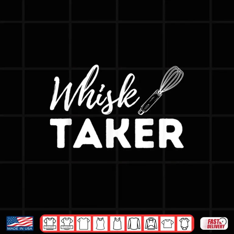 Design Whisk Taker Cupcake Baker Pastry Baking Gift Shirt