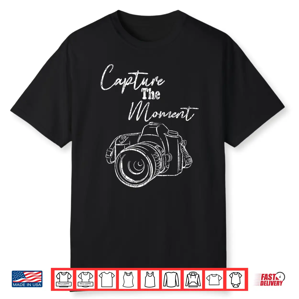 Capture The Moment Funny Photography Graphic Shirt Capture The Moment Funny Photography Graphic Shirt