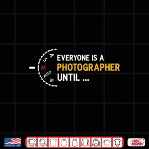 Design Everyone Is A Photographer Until Manual Mode Shirt 3