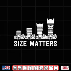 Design Funny Photography Shirt Lens Size Matters Statement
