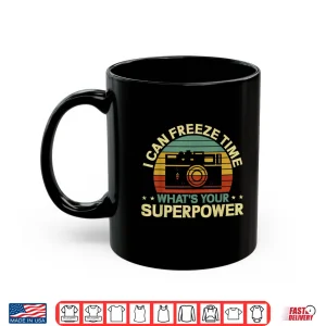 Mug Funny Photographer I Can Freeze Time Photography Shirt