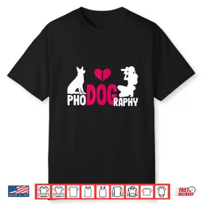 I Phodography Dog Photography Photographer Photo Gift Shirt