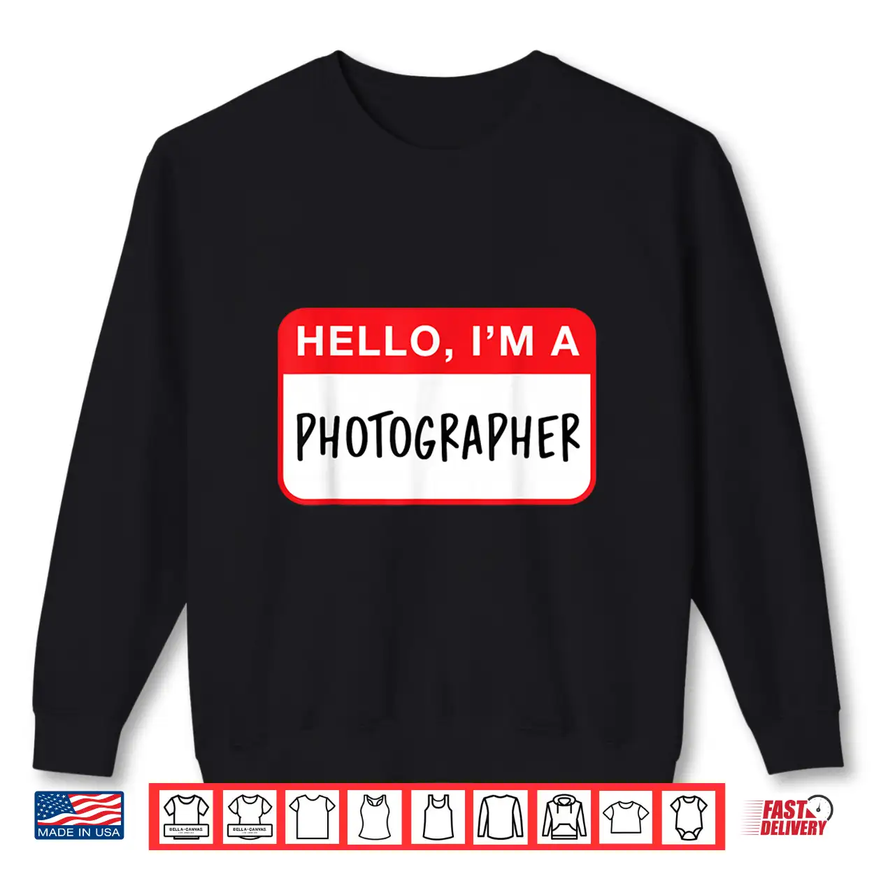 Hello Im A Photographer Professional Statement Shirt Hello Im A Photographer Professional Statement Shirt