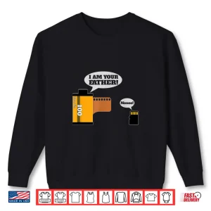 Sweatshirt I Am Your Father Funny Photography Parody Shirt