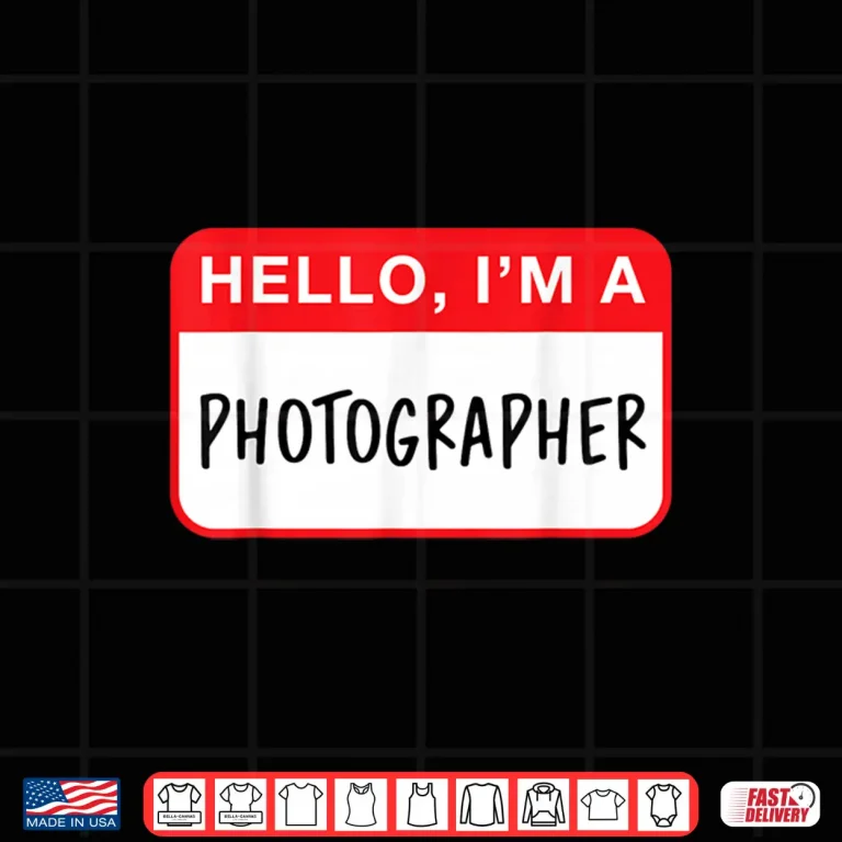 Design Hello Im A Photographer Professional Statement Shirt 3