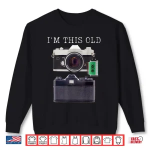 Sweatshirt IM This Old Classic Photographer SLR 35mm Camera Shirt
