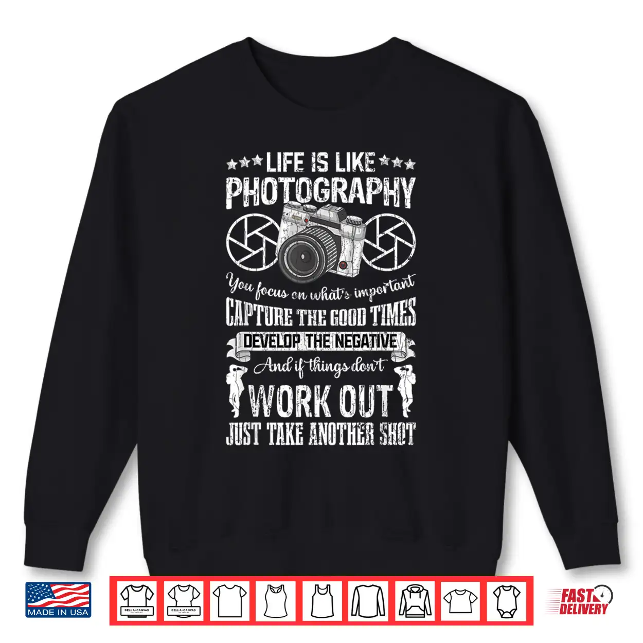 Life Is Like Photography Funny Photographer Graphic Shirt Life Is Like Photography Funny Photographer Graphic Shirt