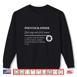 Sweatshirt Photographer Definition Professional Career Shirt 3