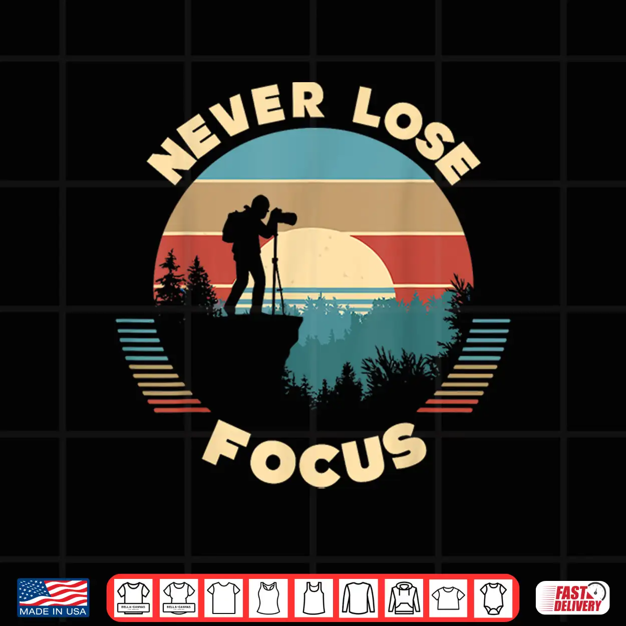 Never Lose Focus Photographer Camera Vintage Sunset Shirt Never Lose Focus Photographer Camera Vintage Sunset Shirt