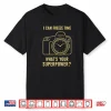 Photographer Quote Professional Photographing Shirt