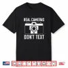 Photographer Real Camera Vintage Don’T Text Photography Shirt