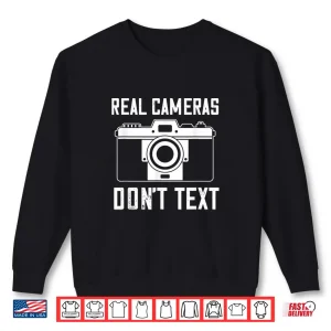 Photographer Real Camera Vintage Don'T Text Photography Shirt 2 Sweatshirt Photographer Real Camera Vintage DonT Text Photography Shirt