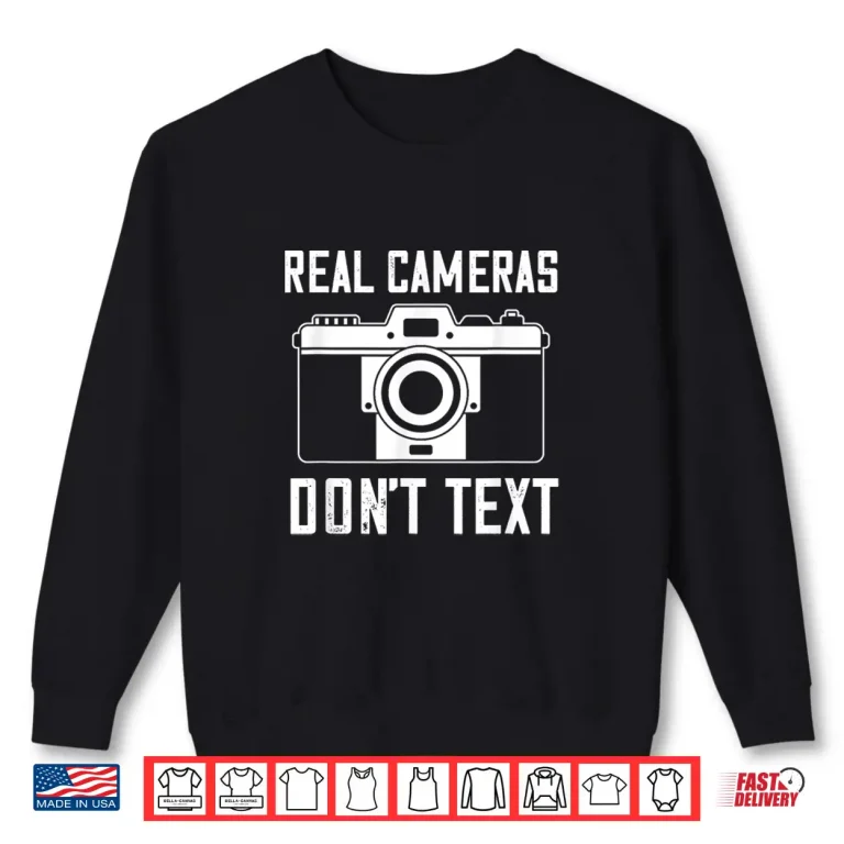 Sweatshirt Photographer Real Camera Vintage DonT Text Photography Shirt