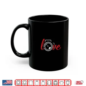 Mug Photography T Shirt Love Photographer Professional Gift