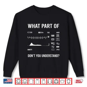 Sweatshirt Cool Photography Art Camera Photographer Professional Shirt 2