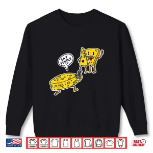 Sweatshirt Humorous Cheese Say People Funny Photographer Pun Shirt 2
