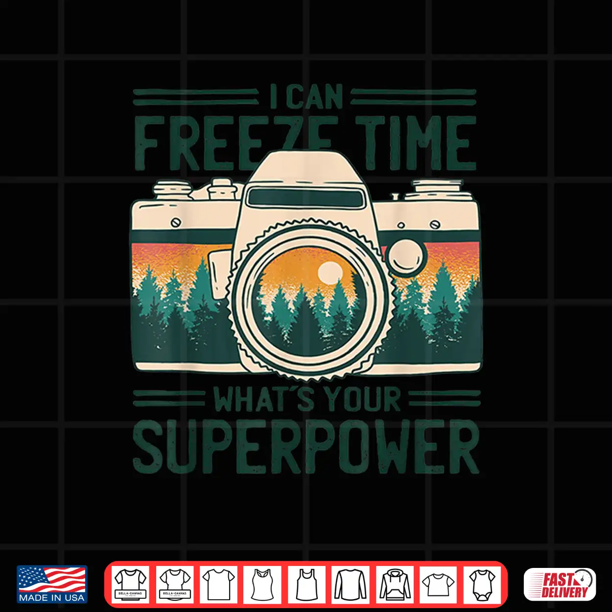 I Can Freeze Time Superpower Nature Photographer Shirt I Can Freeze Time Superpower Nature Photographer Shirt