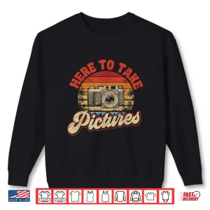 Sweatshirt Photographer Here To Take Pretty Pictures Retro Shirt 2