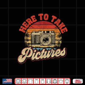 Design Photographer Here To Take Pretty Pictures Retro Shirt 2
