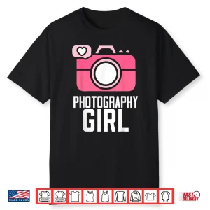 Photography Girl Hobby Camera Photos Photographer Shirt
