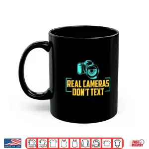 Mug Real Cameras DonT Text Cameraman Photographer Shirt 2