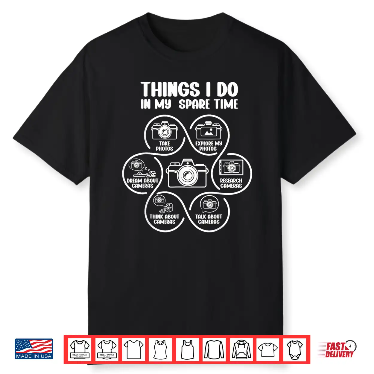 Things I Do In My Spare Time Photographer Camera Lover Shirt Things I Do In My Spare Time Photographer Camera Lover Shirt