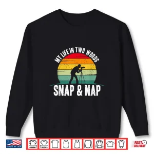 Sweatshirt Funny Photographer Quote Photography Lover Saying Shirt