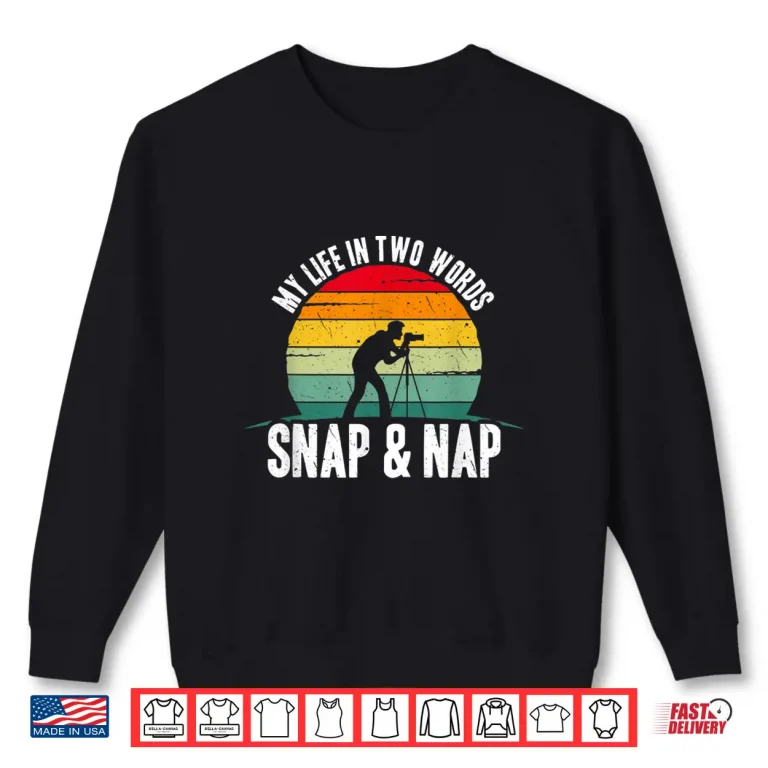 Sweatshirt Funny Photographer Quote Photography Lover Saying Shirt