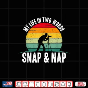 Design Funny Photographer Quote Photography Lover Saying Shirt