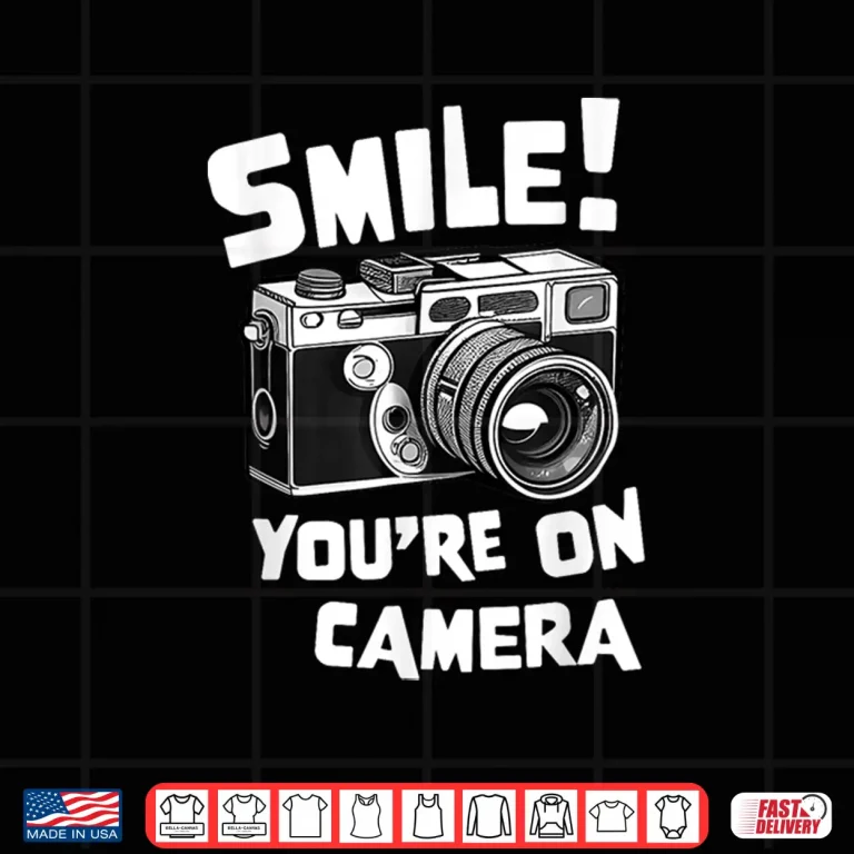 Design Funny Photographer Smile YouRe On Camera Film Shirt