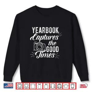 Sweatshirt Funny Yearbook Quote Teacher Photographer Professional Shirt