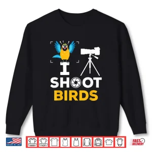 Sweatshirt I Shoot Birds Funny Photographer Bird Photography Shirt