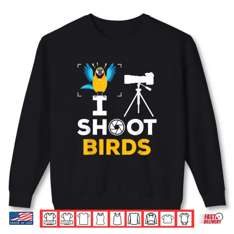 Sweatshirt I Shoot Birds Funny Photographer Bird Photography Shirt