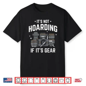 It’S Not Hoarding Funny Photographer Camera Gear Shirt