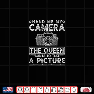 Design Photographer Camera Queen Photography Women Shirt